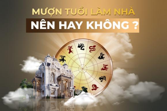 mượn tuổi làm nhà, làm nhà, phong thủy 